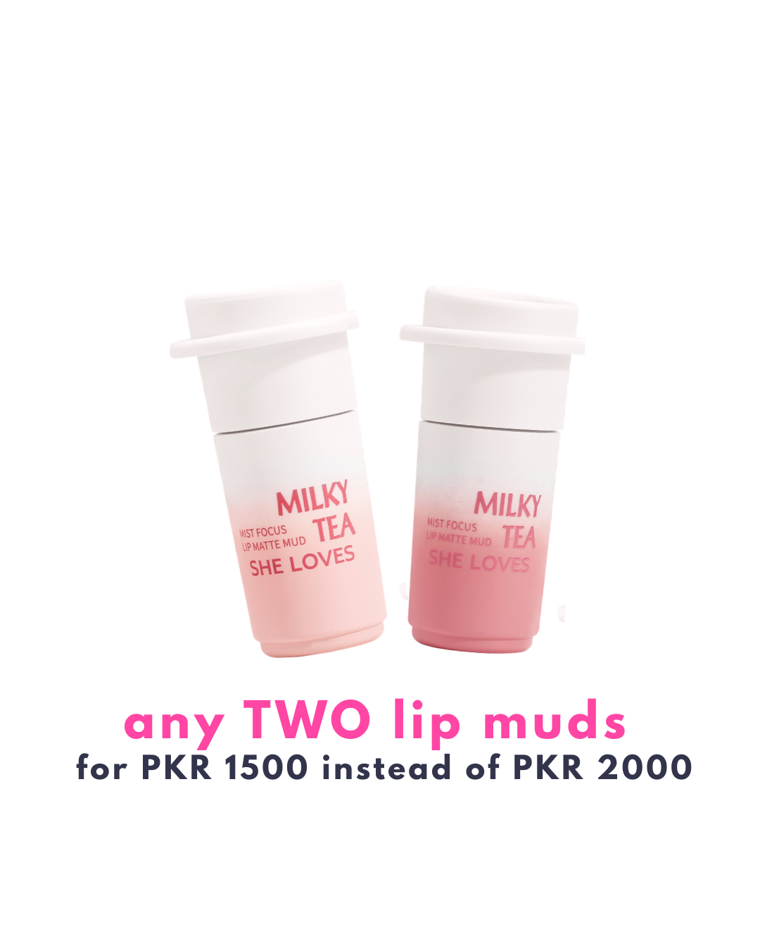 Two Milky Lip Muds Deal